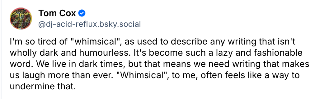 Writer's Block, Ideas Are Overrated, Please Stop Saying 'Whimsy'... And Other Things Proper Writers Are Probably Not Supposed To Talk About: A Birthday Newsletter